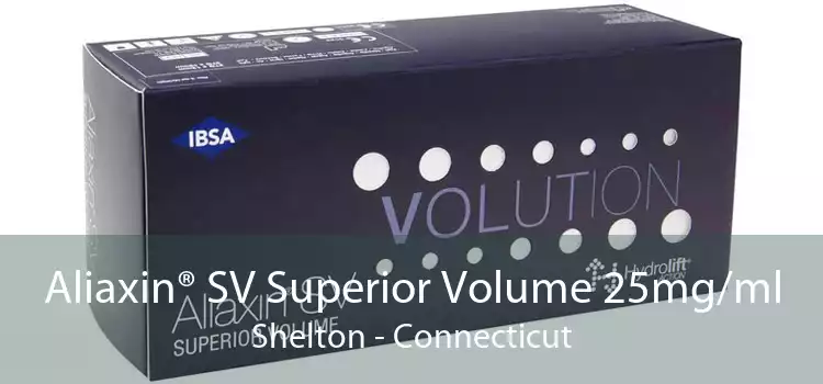 Aliaxin® SV Superior Volume 25mg/ml Shelton - Connecticut