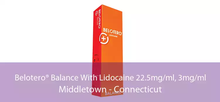 Belotero® Balance With Lidocaine 22.5mg/ml, 3mg/ml Middletown - Connecticut