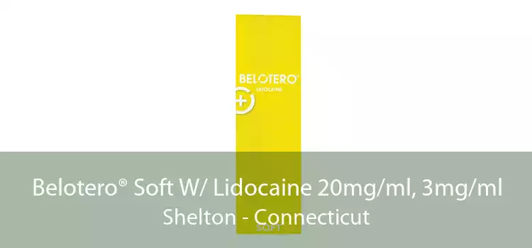 Belotero® Soft W/ Lidocaine 20mg/ml, 3mg/ml Shelton - Connecticut