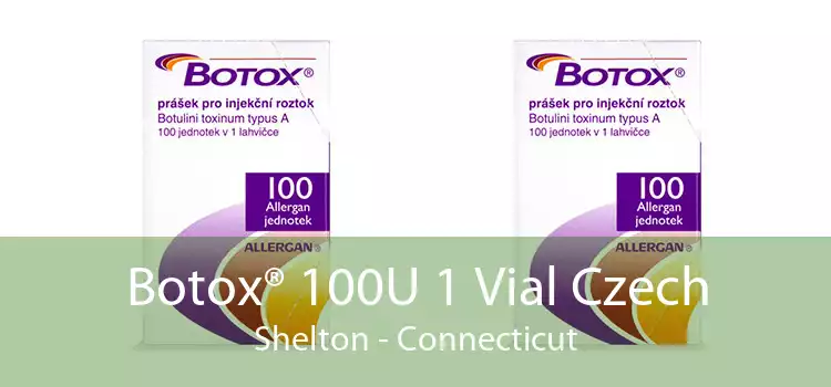 Botox® 100U 1 Vial Czech Shelton - Connecticut