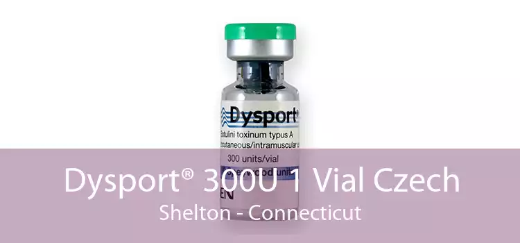 Dysport® 300U 1 Vial Czech Shelton - Connecticut
