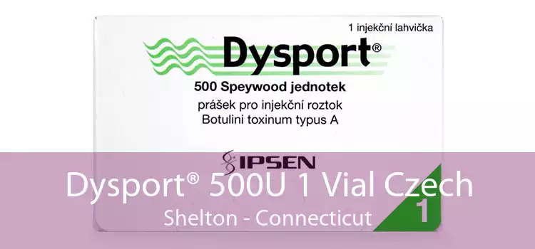 Dysport® 500U 1 Vial Czech Shelton - Connecticut
