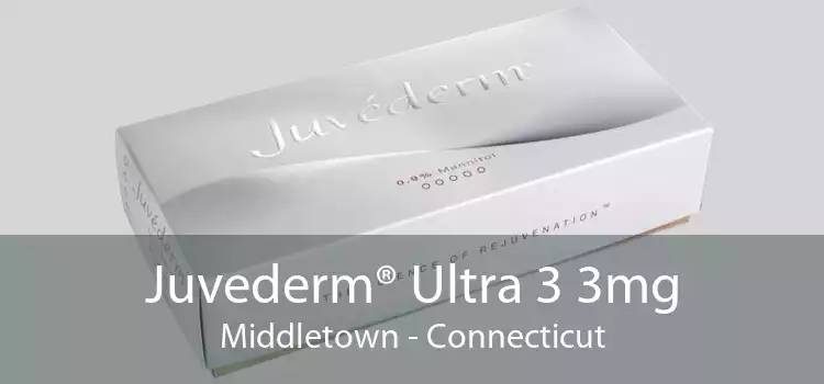 Juvederm® Ultra 3 3mg Middletown - Connecticut