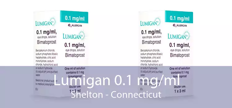 Lumigan 0.1 mg/ml Shelton - Connecticut