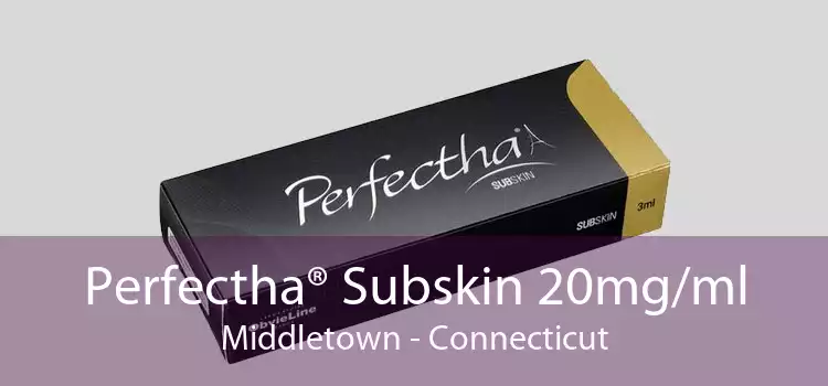 Perfectha® Subskin 20mg/ml Middletown - Connecticut