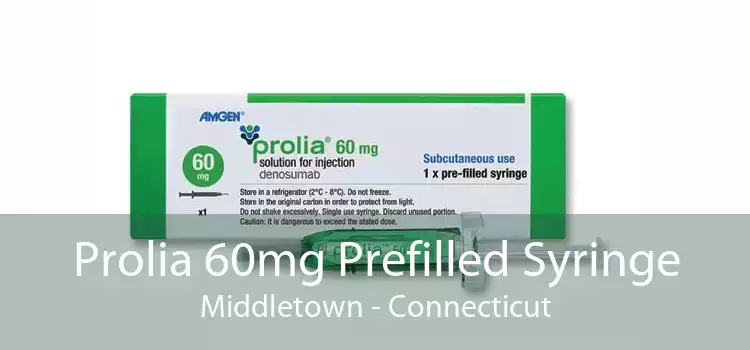 Prolia 60mg Prefilled Syringe Middletown - Connecticut