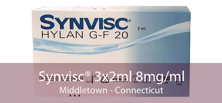 Synvisc® 3x2ml 8mg/ml Middletown - Connecticut