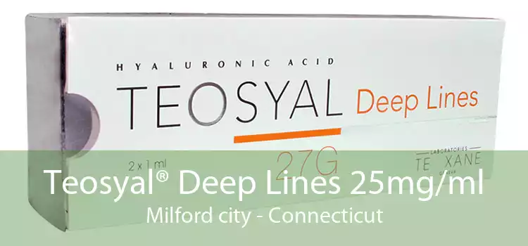 Teosyal® Deep Lines 25mg/ml Milford city - Connecticut