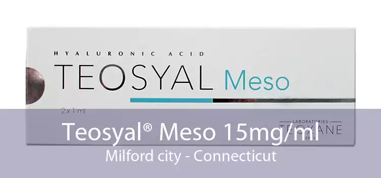 Teosyal® Meso 15mg/ml Milford city - Connecticut